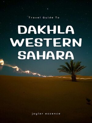 cover image of Travel Guide to Dakhla, Western Sahara